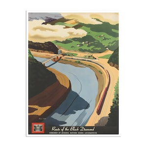 May include: Vintage travel poster titled "Route of the Black Diamond" featuring a red train winding along a river through a valley. The poster has a retro style with green hills, a blue river, and a bridge. The text "Powered by General Motors Diesel Locomotives" is also included.