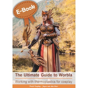 The Ultimate Guide to Worbla - Cosplay tutorial book by Pretzl Cosplay - E-BOOK