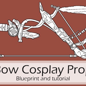 Aloy's bow cosplay crafting blueprint and tutorial by Pretzl Cosplay - PDF