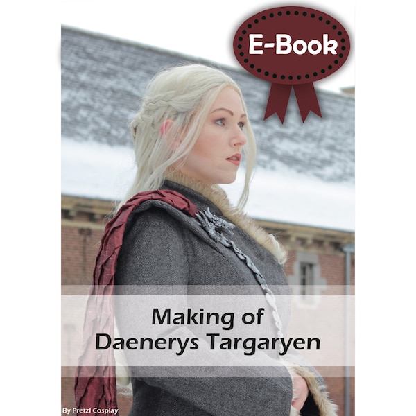 Cosplay making tutorial book 'Dragon queen Daenerys' by Pretzl Cosplay - E-BOOK