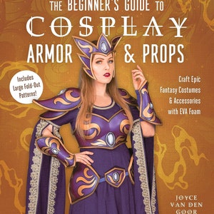 Cosplay crafting EVA foam tutorial book &#39;The Beginner&#39;s Guide to Cosplay Armor & Props&#39; by Pretzl Cosplay - Printed, signed copy