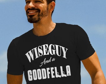 Wiseguy and a Goodfella T-Shirt, Mafia Movie Fan Tee