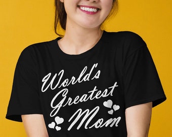 World's Greatest Mom T-Shirt, Mother's Day Gift