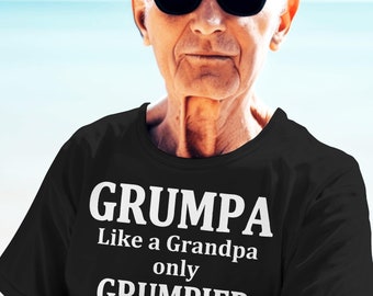 Grumpy Grandpa T-Shirt, "GRUMPA Like a Grandpa only GRUMPIER", Funny Gift