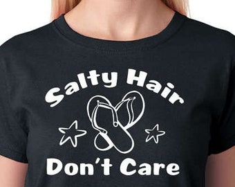 Salty Hair Don't Care Beach Shirt, Simple Print