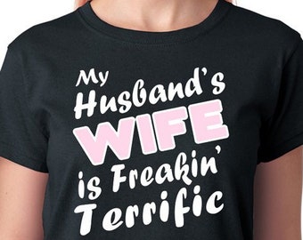 Funny Wife T-Shirt, Terrific Wife Gift, Compliment Shirt