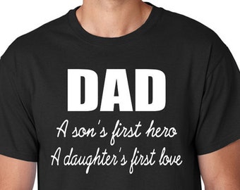 Dad T-Shirt, "Son's Hero, Daughter's Love", Father's Day Gift