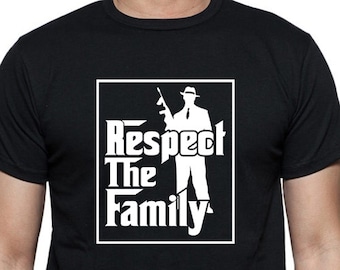 Mobster T-Shirt - Respect The Family,  Godfather, Goodfellas, Wiseguys, Married to the Mob, Gangster