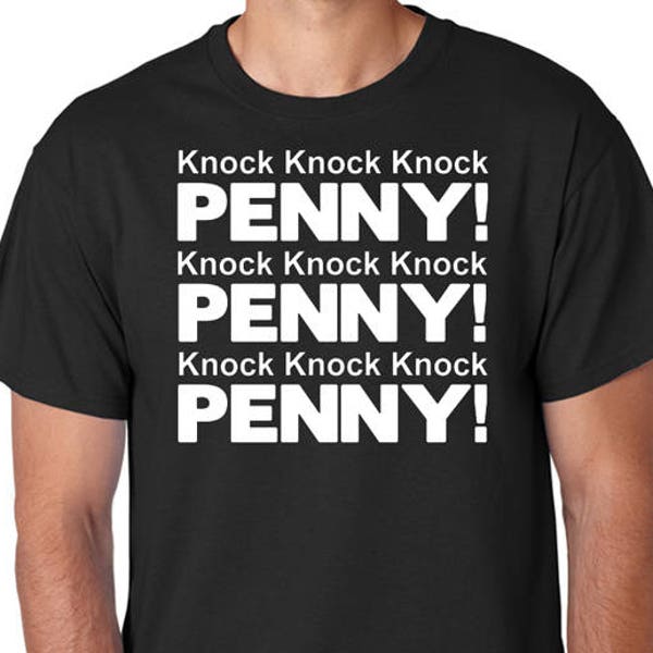 Knock Knock Knock, Penny!, Big Bang Theory Shirt , Funny Sheldon Quote, TV Show, Comedy Sitcom, Short Sleeve