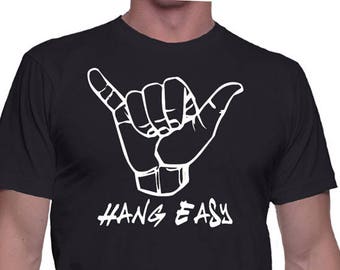 Hang Easy Beach T-Shirt, Surfers - Hang Loose, Life Is Good, Good Vibes, Shocka, Relax, Chill