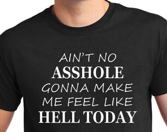 Ain't No Asshole T-Shirt, Country Music Lyrics Tee