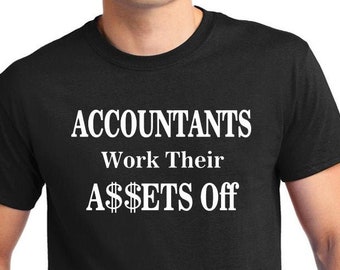 Accountant Shirt, Funny "Assets" Quote, Accounting Humor, Unisex Cotton Tee