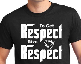Respect Quote T-Shirt, Friendship Equality Tee, Unisex