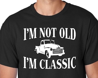 I'm not Old I'm Classic T-Shirt", retired people, retirement party gift, senior citizen, better with age, short sleeve