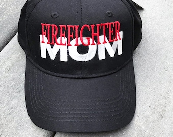 Firefighter Mom Cap, embroidered one size fits all quality cap.