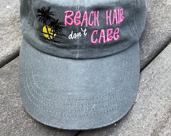 Beach Hair, Don’t Care embroidered cap
