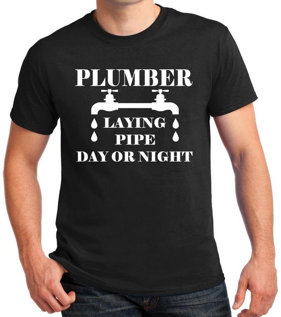 Funny Plumber T-Shirt, Laying Pipe Quote, Unisex Cotton Tee