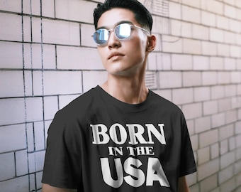 Born In The USA T-Shirt, Patriotic Springsteen Quote, American Made