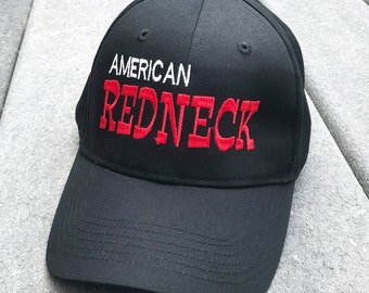 American Redneck Hat with Bold Embroidered Design. Baseball Style Cap, 100% cotton, low profile, one size fits all, country girl or boy