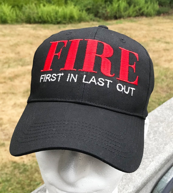 Firefighter Cap First in Last Out 