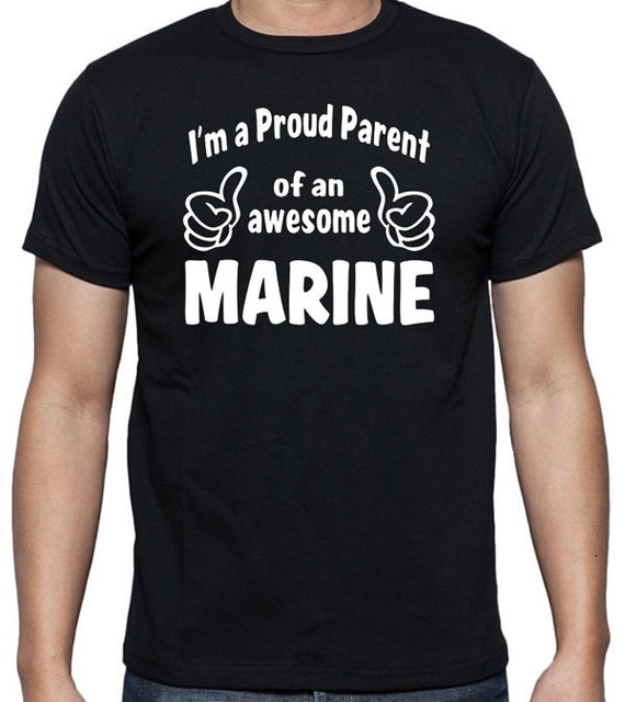Proud Parent of an Awesome Marine T 