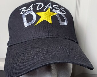 Badass Dad Embroidered Cap for the greatest father ever.