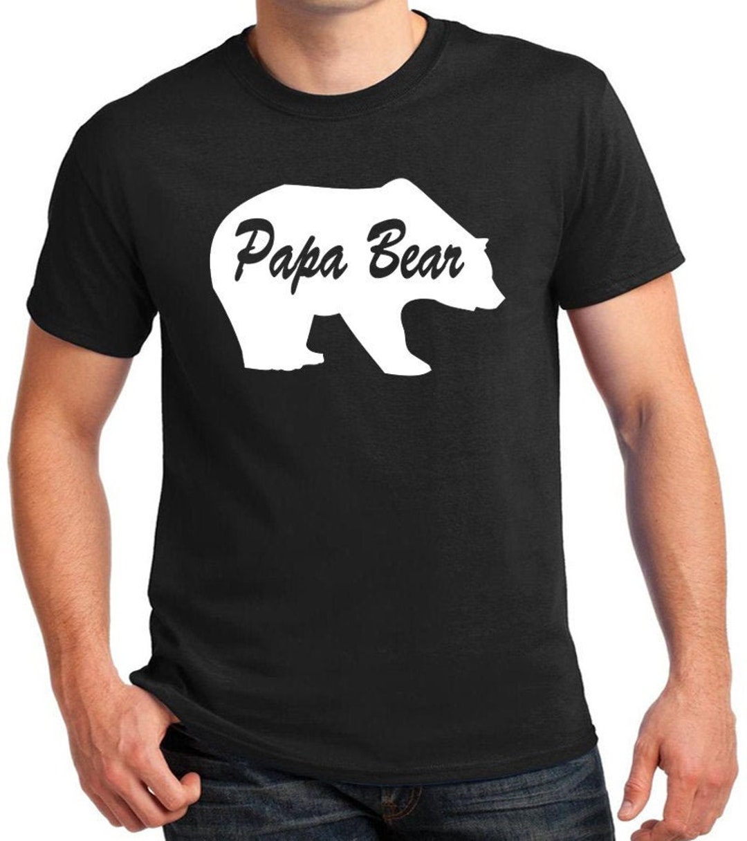 Papa Bear T-shirt, Great Gift Shirt for Dad, Big Bear, Provider, Leader ...