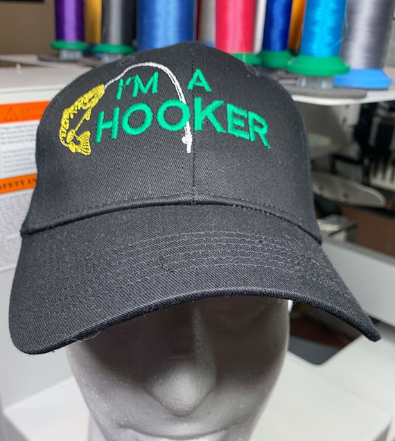 Funny Embroidered Fishing Cap i'm a Hooker Makes a Great Gift Idea