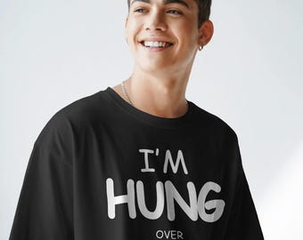 I'm Hung Over T-Shirt, Funny Drinking Joke, Unisex Cotton Tee