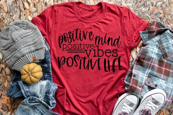 Positive Mind Positive Vibes Positive Life Unisex T-Shirt