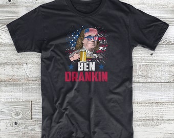 Ben Drinkin Benjamin Franklin Drinking 4th of July Patriotic Patriot Independence Day Drinking T-Shirt
