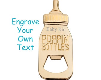 Engraved Baby Bottle Openers for Baby Shower Favors Poppin Bottles Openers with Gift Box Gender Reveal Party Favors or Wedding Favors