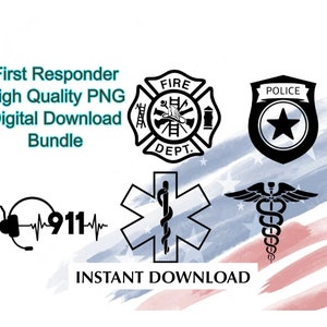 First Responder Bundle PNG Logo Download, Instant Download Digital File PNG, firefighter digital downloads, emt vectors, police emblems