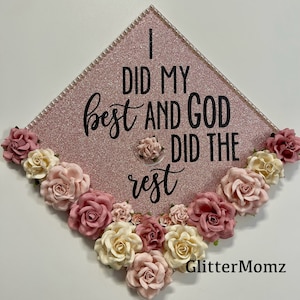 Did My Best God Did the Rest Graduation Cap Topper