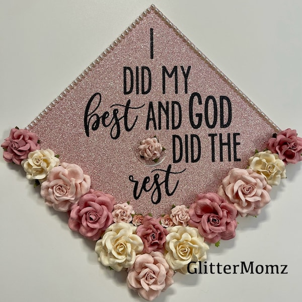 Did My Best God Did the Rest Graduation Cap Topper