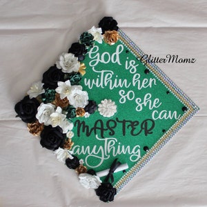 God is Within Her She Can Master Anything Cap Topper Decoration- with flowers and multiple borders