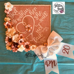 God Is Within Her Nurse Graduation Cap Topper Decoration- with flowers, border and bow