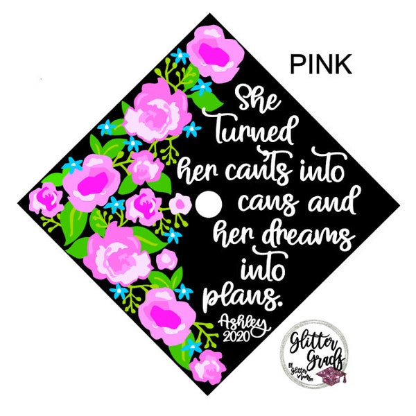 She Turned Her Can'ts into Cans Printed Graduation Cap Topper