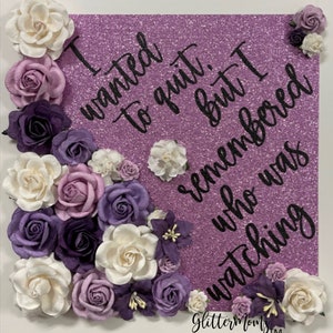 Wanted to Give Up Remembered Who Was Watching Graduation Cap Topper Decoration