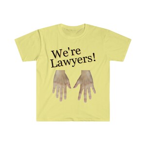 We're Lawyers It's Always Sunny... Fan T-Shirt image 6