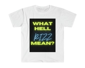 What The Hell Does Rizz Mean? T-Shirt