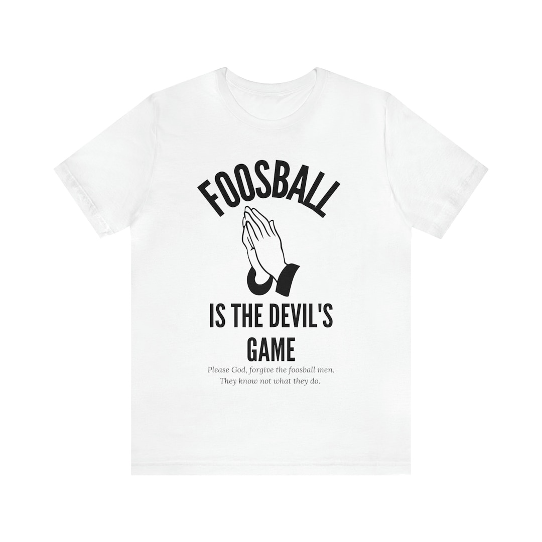 Foosball is the Devil's Game Tee Etsy Australia