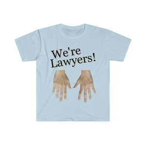 We're Lawyers It's Always Sunny... Fan T-Shirt image 8