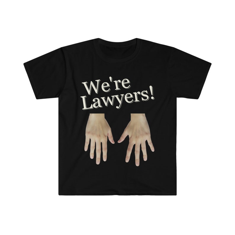 We're Lawyers It's Always Sunny... Fan T-Shirt image 3