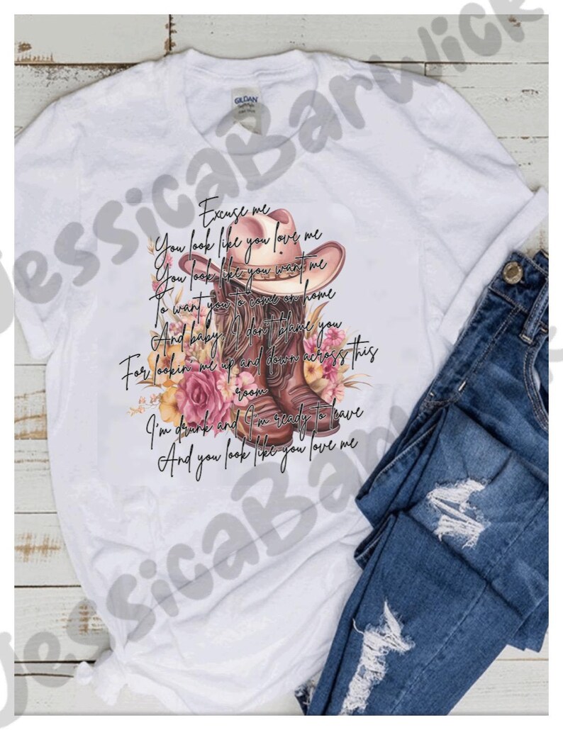 Excuse Me You Look Like You Love Me Shirt, Western Cowgirl
