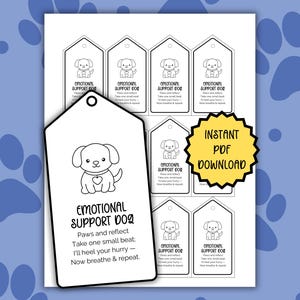May include: A sheet of printable tags with a cute cartoon dog design, labeled "Emotional Support Dog." The tags include the phrases "Paws and reflect," "Take one small beat," and "Now breathe & repeat." A yellow burst graphic reads "Instant PDF Download."