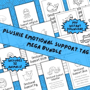May include: A set of printable "Plushie Emotional Support Tag" cards with cartoon animal illustrations. The cards are monochrome with text, including "PDF Instant Download" and "Includes 32 Animals!"