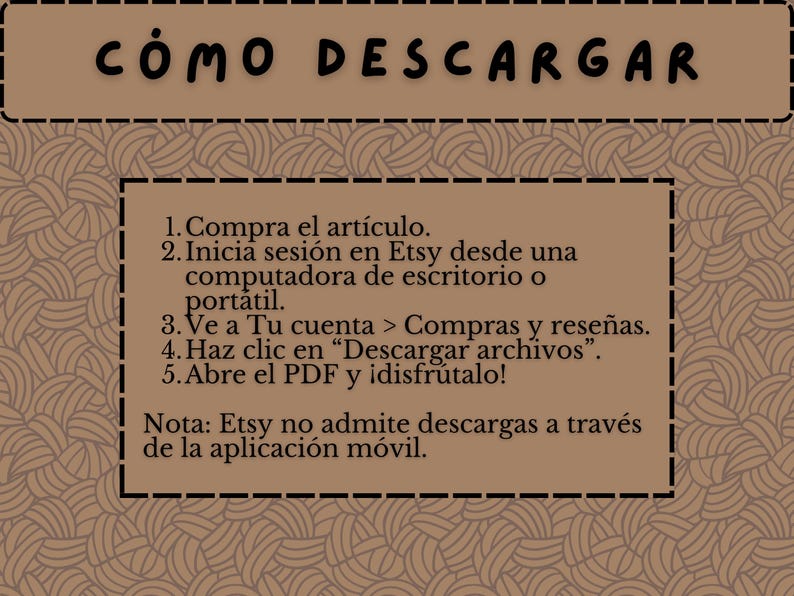 May include: A brown graphic with the text "C&Oacute;MO DESCARGAR" at the top. Below, numbered steps explain how to download a file from Etsy. The background has a repeating pattern of swirling lines. The text is in Spanish.