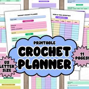May include: A printable crochet planner with 11 pages, US letter size. The planner includes sections for project details, hook and tool inventory, and yarn inventory tracking. The pages have pastel color schemes with pink, blue, and yellow accents.