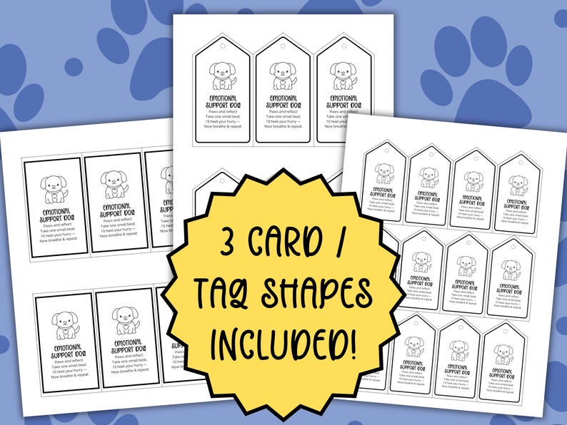 May include: A collection of printable cards and tags for emotional support dogs. The cards and tags feature a line drawing of a dog and the text "EMOTIONAL SUPPORT DOG". The text includes instructions for the dog's handler. The image also includes the text "3 CARD / TAG SHAPES INCLUDED!"